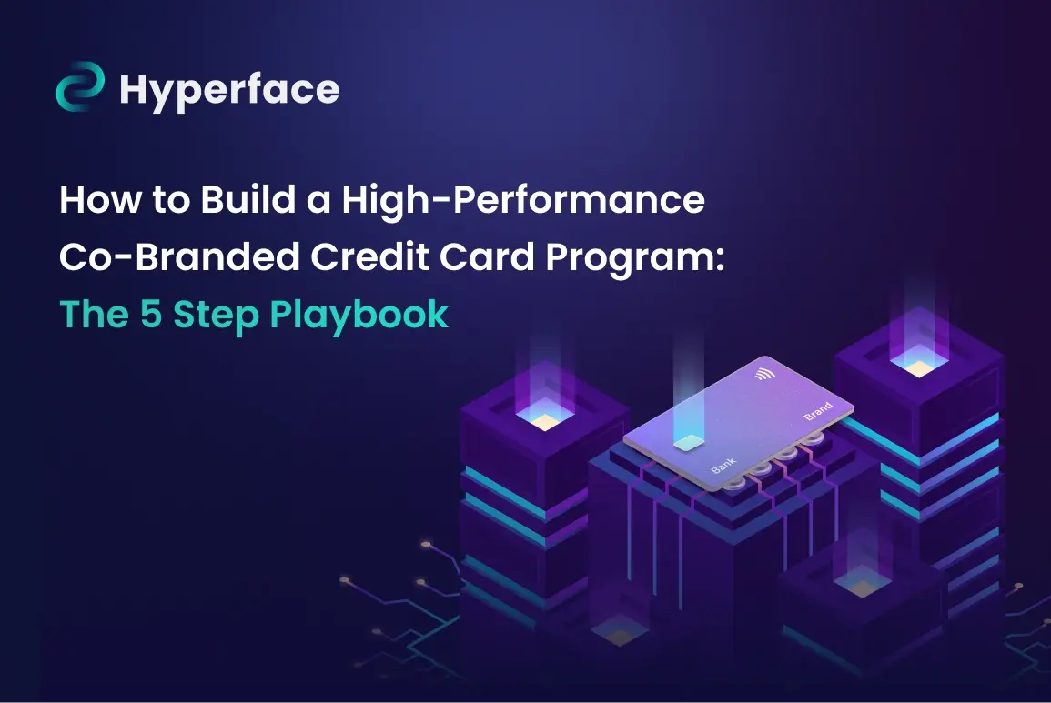 How to Build a High-Performance Co-Branded Credit Card Program: The 5 Step Playbook